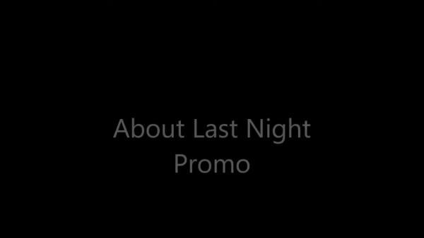 ...About Last Night Promo