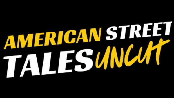 America Street Tales Uncut
